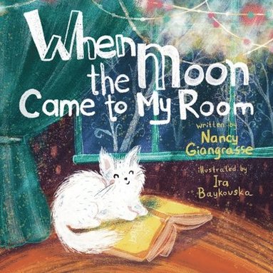 Nancy Giangrasse - When The Moon Came To My Room, Häftad