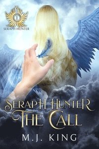 bokomslag Seraph Hunter - The Call