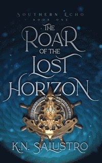 bokomslag The Roar of the Lost Horizon