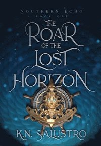 bokomslag The Roar of the Lost Horizon