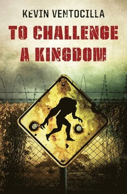 To Challenge A Kingdom 1