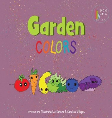 Katrina Villegas, Caroline Villegas - Garden Colors, Inbunden