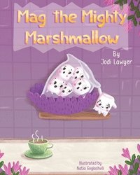 bokomslag Mag the Mighty Marshmallow