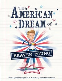 bokomslag The American Dream of Braven Young