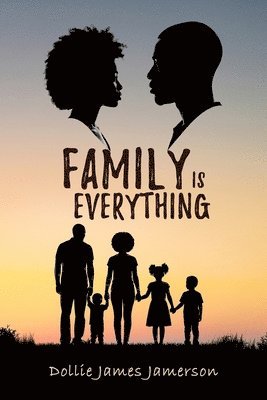 Dollie James Jamerson, Angela Edwards - Family Is Everything, Häftad