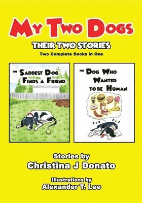 My Two Dogs - Their Two Stories 1