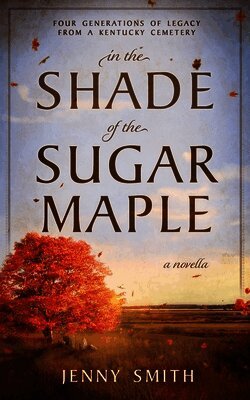In the Shade of the Sugar Maple