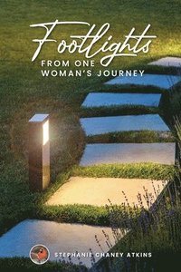 bokomslag Footlights from One Woman's Journey