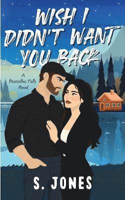 S Jones, S. Jones - Wish I Didn't Want You Back, Häftad