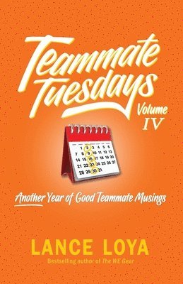 Teammate Tuesday Volume IV: Another Year of Good Teammate Musings 1