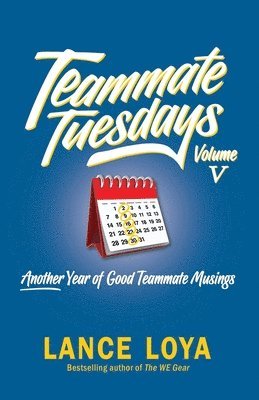 Teammate Tuesdays Volume V