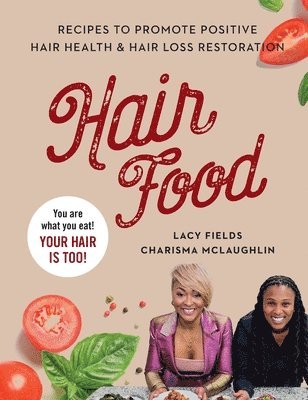 Lacy Fields, Charisma McLaughlin - Hair Food, Inbunden