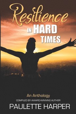 Paulette Harper - Resilience in Hard Times, Häftad