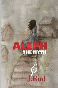 bokomslag Aleph, The myth