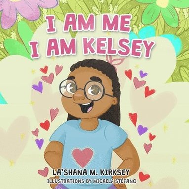 bokomslag I Am Me I Am Kelsey