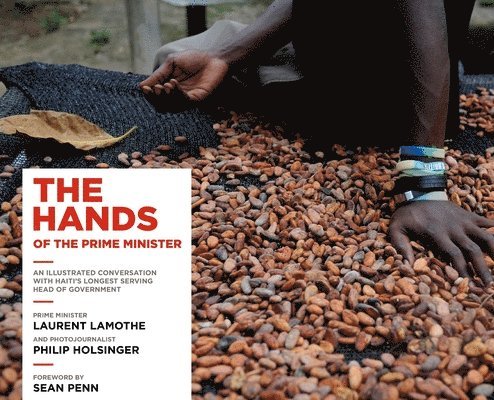Laurent Lamothe, Philip Holsinger - Hands of the Prime Minister, Inbunden