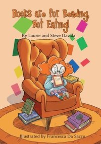 bokomslag Books are for Reading, Not Eating!
