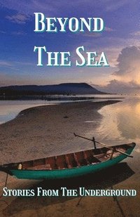 bokomslag Beyond the Sea - Stories from The Underground