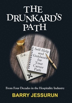 The Drunkard's Path: Self-Help and Guidance for Your Career Path 1