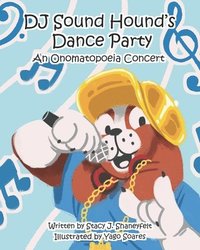 bokomslag DJ Sound Hound's Dance Party: An Onomatopoeia Concert