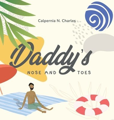 Daddy's Nose and Toes 1