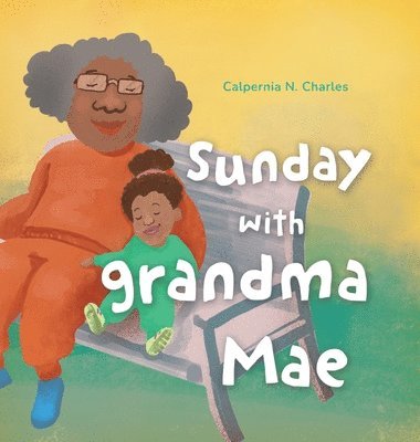 Sunday With Grandma Mae 1