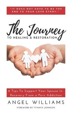 The Journey to Healing & Restoration 1