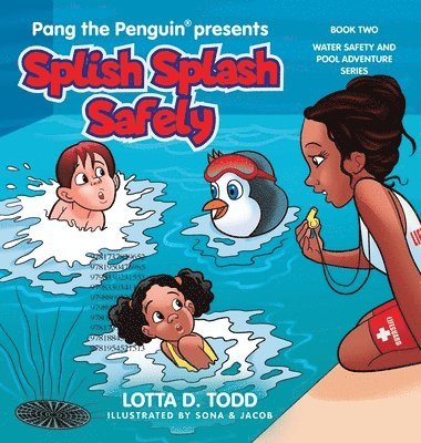 Lotta D Todd, Lotta D. Todd, Lotta  D. Todd - Splish Splash Safely, Inbunden