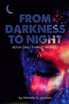 From Darkness to Night 1