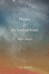 bokomslag Physics and the human heart