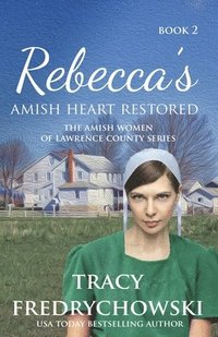 bokomslag Rebecca's Amish Heart Restored