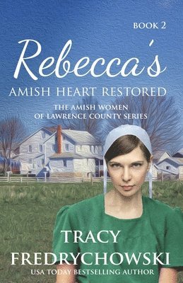 Rebecca's Amish Heart Restored 1