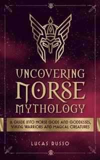 bokomslag Uncovering Norse Mythology