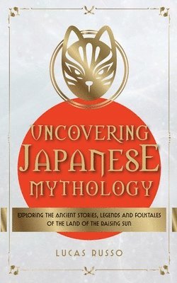 Uncovering Japanese Mythology 1