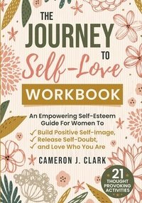 bokomslag The Journey to Self-Love Workbook