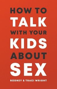 bokomslag How to Talk to Your Kids about Sex