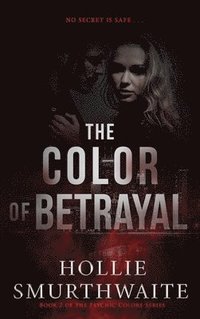 bokomslag The Color of Betrayal