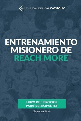 The Evangelical Catholic - Entrenamiento misionero de Reach More, Häftad