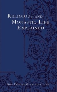 bokomslag Religious and Monastic Life Explained