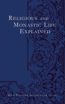 bokomslag Religious and Monastic Life Explained