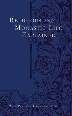 bokomslag Religious and Monastic Life Explained