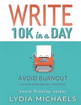 Lydia Michaels - Write 10K in a Day, Häftad