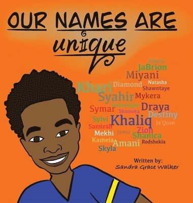 Sandra Grace Walker - Our names are unique, Inbunden
