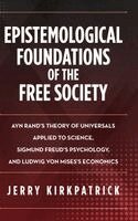 Jerry Kirkpatrick - Epistemological Foundations of the Free Society, Inbunden