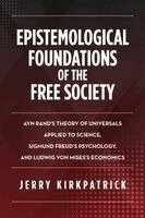 Jerry Kirkpatrick - Epistemological Foundations of the Free Society, Häftad