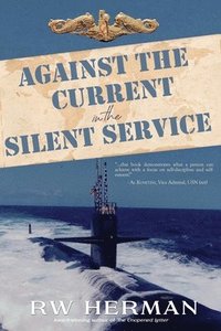 bokomslag Against the Current in the Silent Service