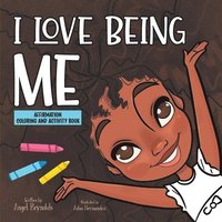 bokomslag I Love Being Me Affirmation and Activity Coloring Book