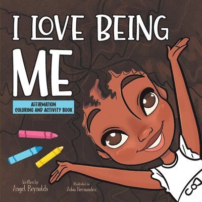 I Love Being Me Affirmation and Activity Coloring Book 1