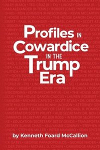bokomslag Profiles in Cowardice in the Trump Era