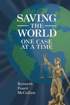 bokomslag Saving the World One Case at a Time